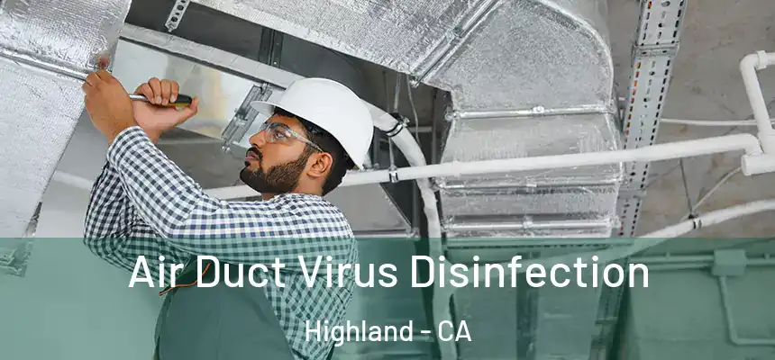  Air Duct Virus Disinfection Highland - CA